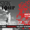 Retenez déjà la date le – Design Tour – passe par Montpellier du 13 au 17 novembre prochain